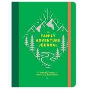 The Family Adventure Journal: Turn Everyday Outings into Memorable Explorations
