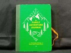 The Family Adventure Journal: Turn Everyday Outings into Memorable Explorations